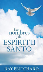 Los Nombres Del Espíritu Santo - Ray Pritchard