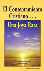 El Contentamiento Cristiano Una Joya Rara Jeremiah Burroughs