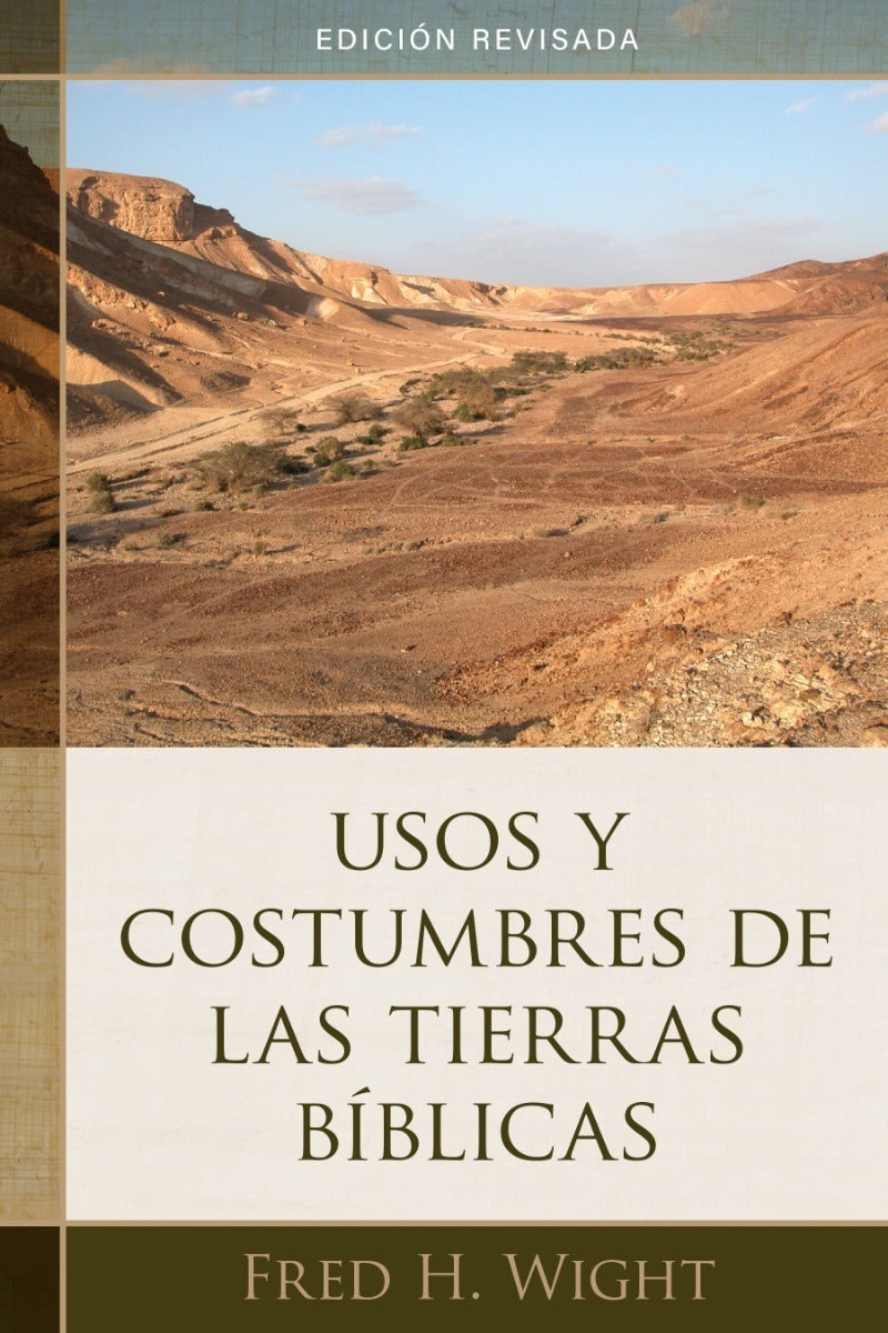 Usos Y Costumbres De Las Tierras Bíblicas - Fred Wight