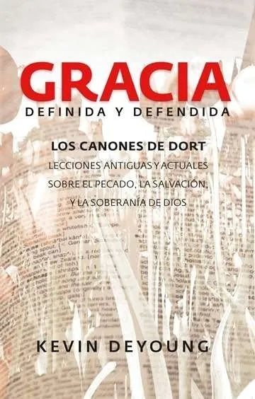 Gracia Definida Y Defendida - Kevin Deyoung