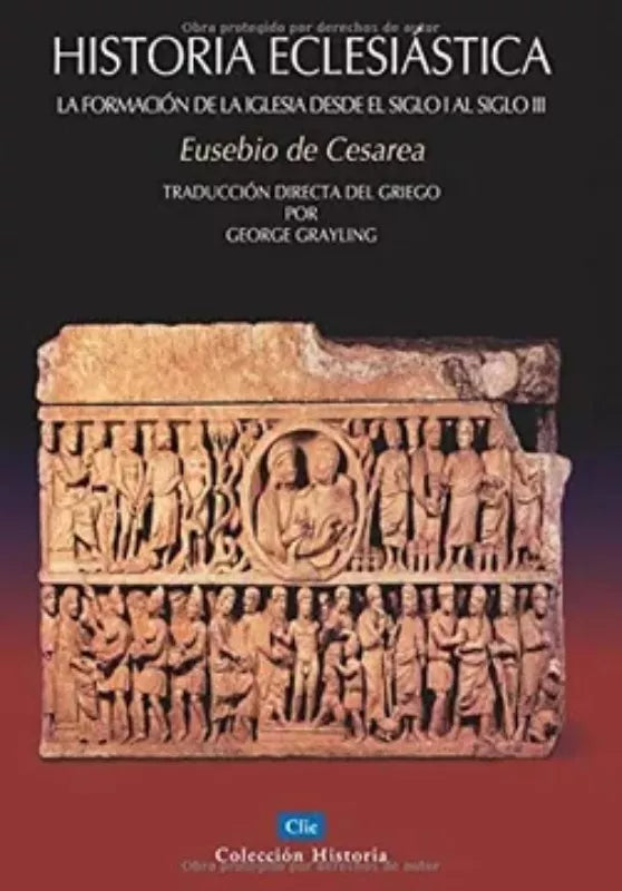 Historia Eclesiasticas Grayling Clie