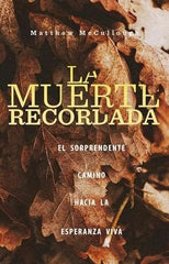 La Muerte Recordada - El Soprendente Camino M. Mccullough