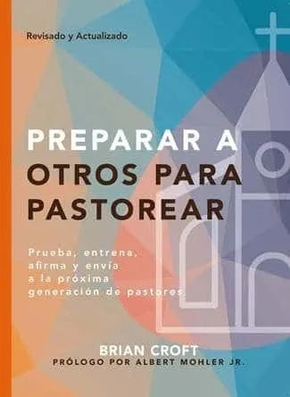 Preparar A Otros Para Pastorear - Prueba Entrena Brian Croft