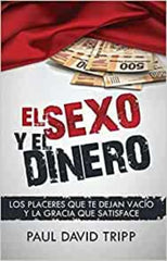 El Sexo Y El Dinero - Paul David Tripp