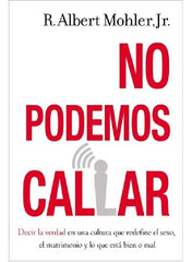 No Podemos Callar - Albert Mohler