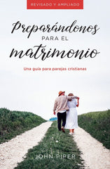 Preparándonos Para El Matrimonio - John Piper