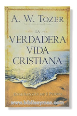 Verdadera Vida Crstiana Tozer