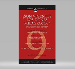 Son Vigentes Los Dones Milagrosos - Wayne Grudem Clie