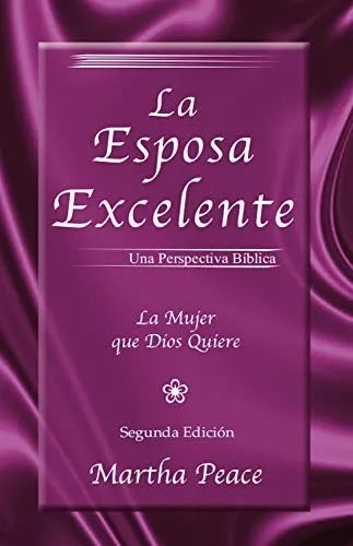 La Esposa Excelente - 2da Edición Matha Peace