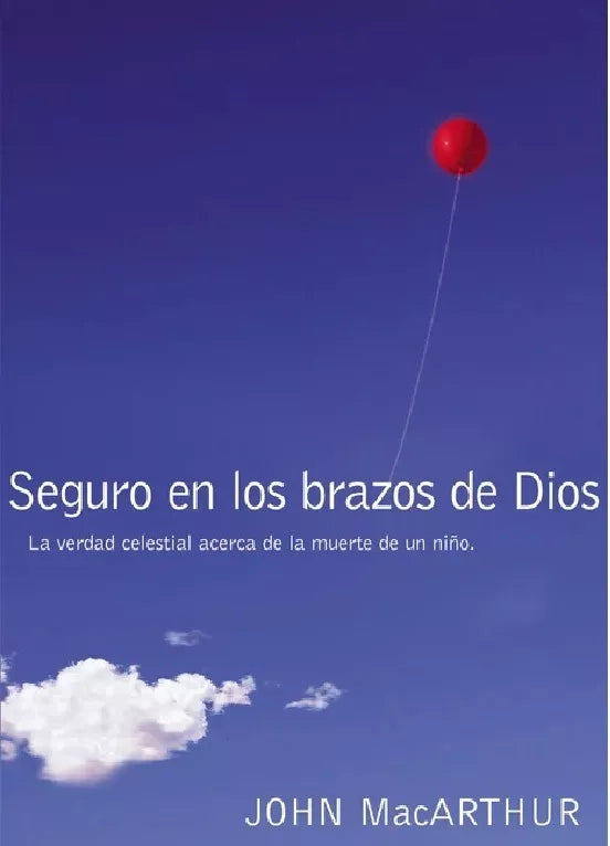 Seguro En Los Brazos De Dios - John Macarthur