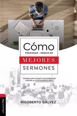 Como Preparar y predicar Mejores Sermones Galvez Clie