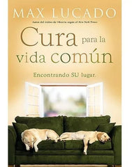 Cura Para La Vida Comun Max Lucado Grupo Nelson