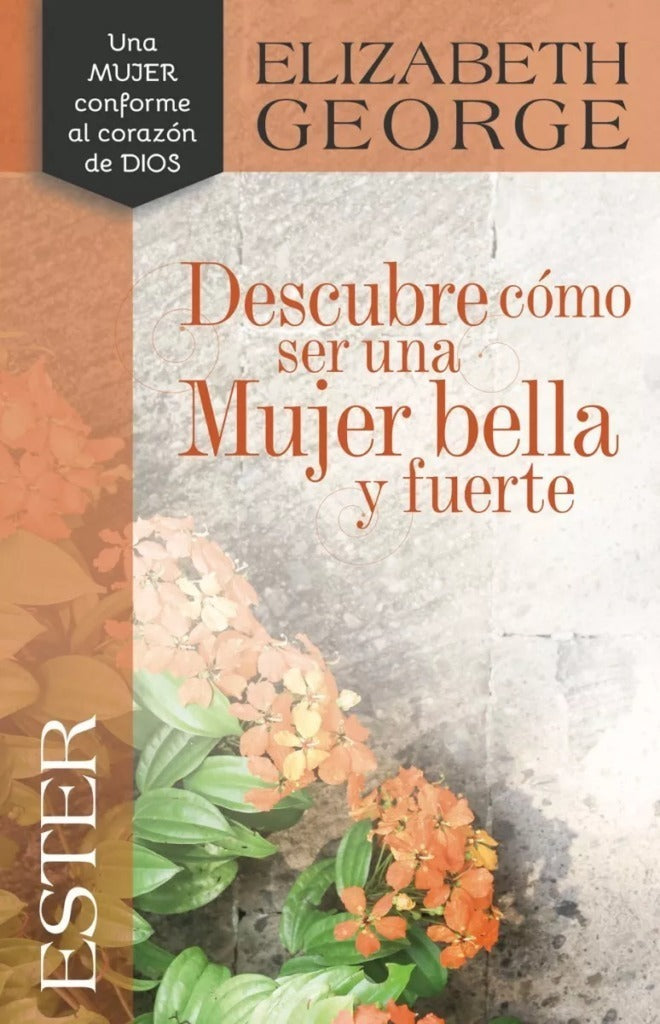 Ester Descubre Como Ser Una Mujer Bella Y Fuerte