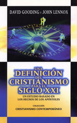 Una Definicion Del Cristianismo Para El Siglo Xxi David Gooding y John C. Lennox Andamio