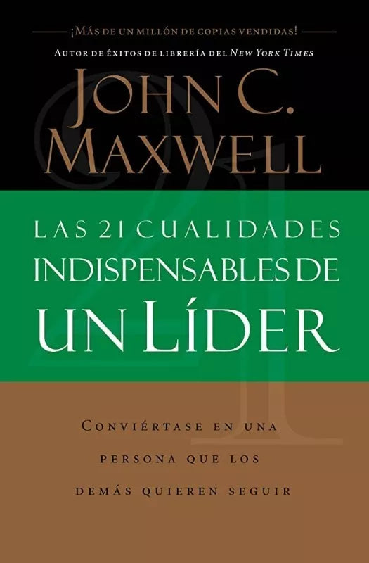 21 Cualidades De Un Lider John Maxwell Grupo Nelson