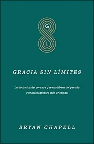 Gracia Sin Límites Bryan Chapell