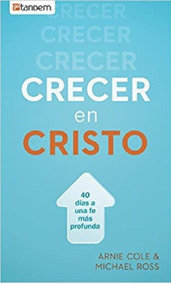 Crecer En Cristo - Arnie Cole Y Michael Ross