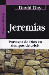 Jeremias Portavoz De Dios En Tiempos De Crisis David Day Andamio