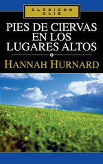 Pies De Ciervas En Los Lugares Altos - Hanna Hurnard