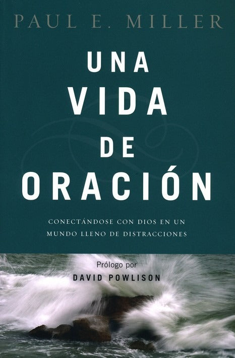 Una Vida De Oración - Paul Miller