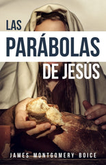 Las Parábolas De Jesús - James Montgomery Boice