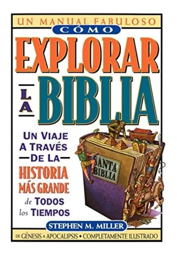 Como Explorar La Biblia Step Miller Grupo Nelson