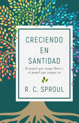 Creciendo En Santidad - R C Sproul