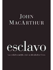 Esclavo - John Macarthur