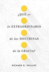 ¿Qué Es Lo Extraordinario De Las Doctrinas De La Gracia?