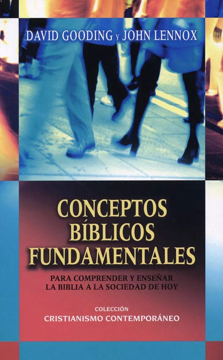 Conceptos Biblicos Fundamentales David Gooding y John C. Lennox Andamio