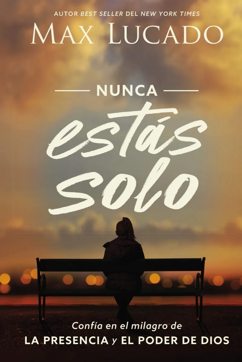 Nunca Estás Solo - Max Lucado