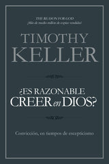 Es Razonable Creer En Dios - Timothy Keller