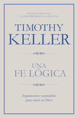 Una Fe Lógica - Timothy Keller