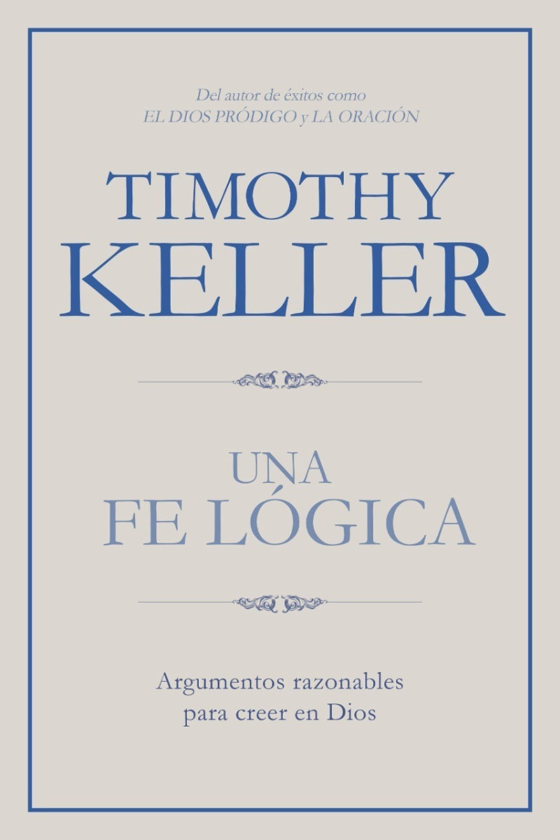 Una Fe Lógica - Timothy Keller