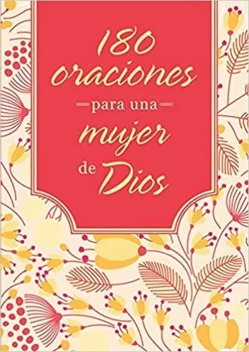 180 Oraciones Para La Mujer De Dios