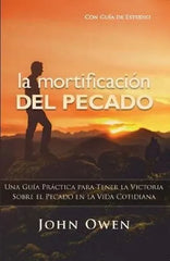 La Mortificacion Del Pecado (Abreviado) - John Owen