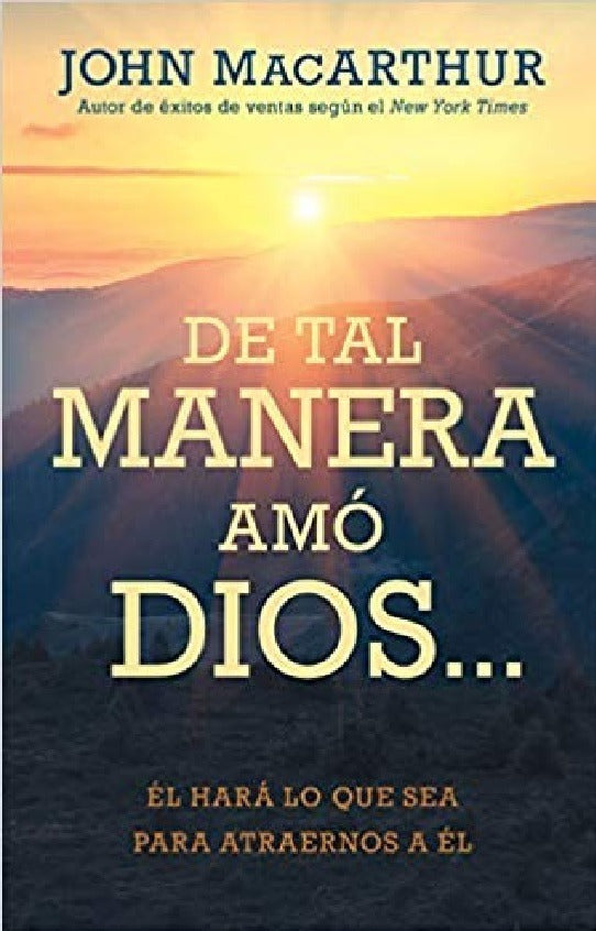 De Tal Manera Amo Dios - John Macarthur