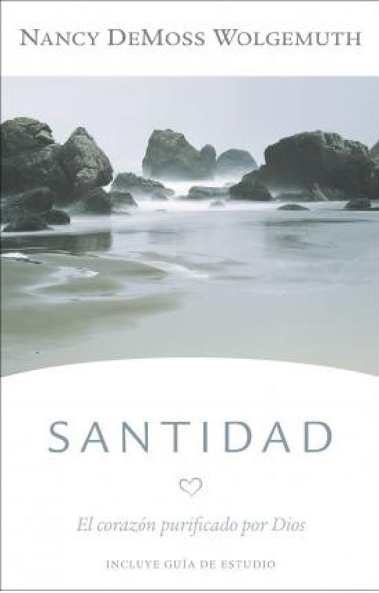 Santidad El Corazón Purificado Por Dios - Nancy Demoss