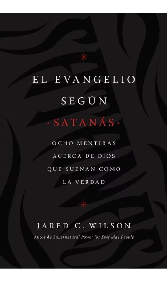 El Evangelio Según Satanás - Jared Wilson