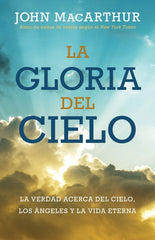 La Gloria Del Cielo - John Macarthur