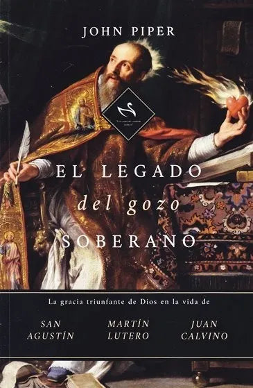 El Legado Del Gozo Soberano - La Gracia Triunfante J. Piper