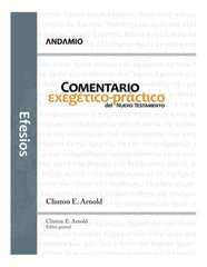 Efesios Comentario Exegético Práctico - Clinton Arnold