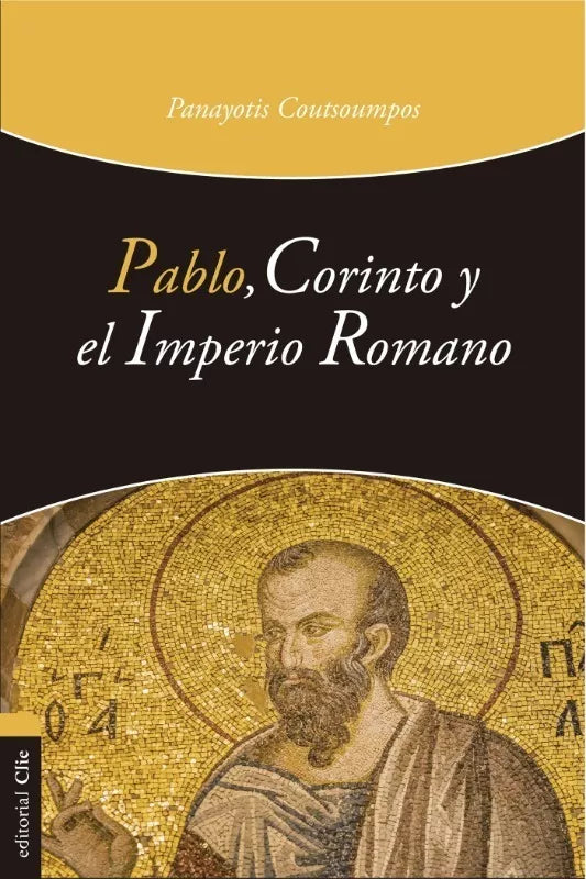 Pablo Corinto y el Imperio Romano Coutsoumpos Clie