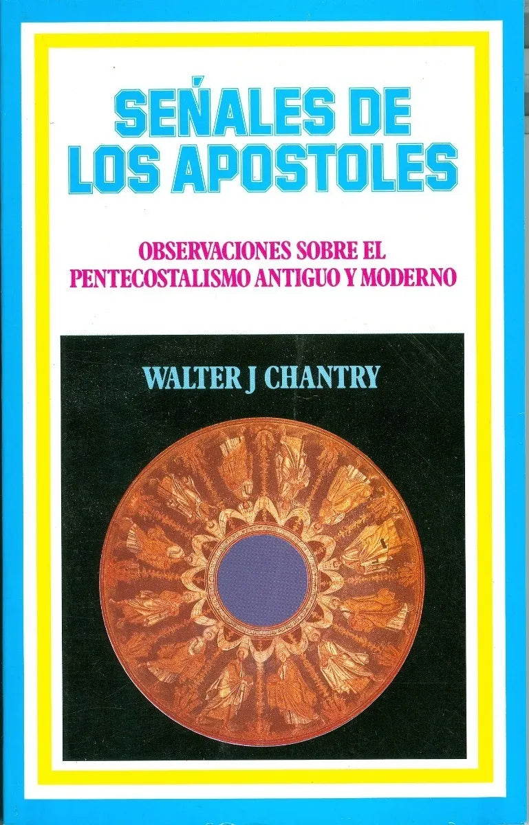 Señales De Los Apostoles Walter Chantry