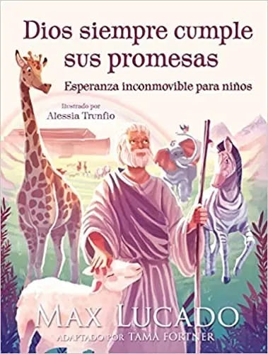 Dios Siempre Cumple sus Promesas para Niños Max Lucado