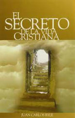 El Secreto De La Vida Cristiana J.C. Ryle