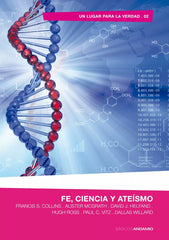 Fe Ciencia Y Ateismo Francis S. Collins, Alister McGrath, David J. Helfand, Hugh Ross, Paul C. Vitz y Dallas Willard Andamio