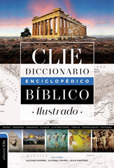 Diccionario Enciclopedico Biblico Ilustrado - Alfonso Ropero