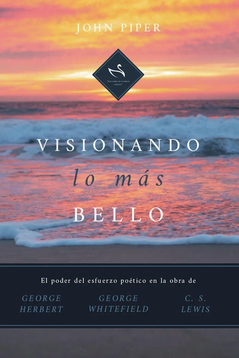 Visionando Lo Más Bello - El Poder Del Esfuerzo John Piper