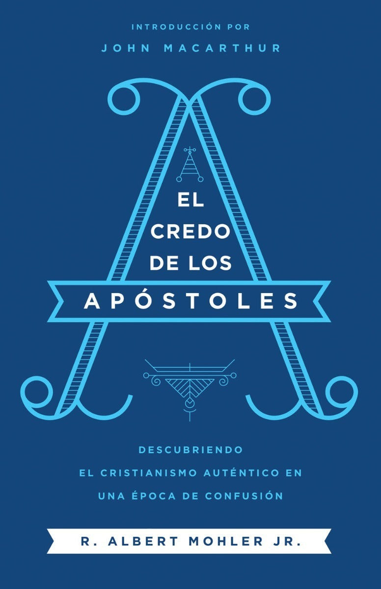 El Credo De Los Apóstoles - Albert Mohler